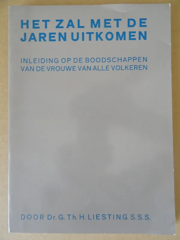 Dr. G. Th. H. Liesting S.S.S. Het zal met de jaren uitkomen Koopje