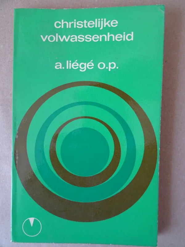 Direct Verzonden A. Liégé o.p. Christelijke volwassenheid