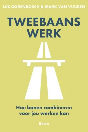 Tweebaans werk Must-Have