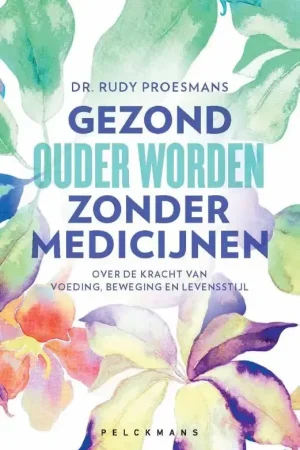 Gezond ouder worden zonder medicijnen Meest Verkocht