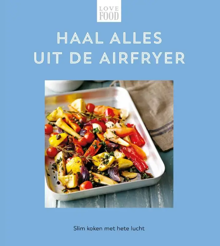 Haal alles uit de airfryer - Love food Superprijs