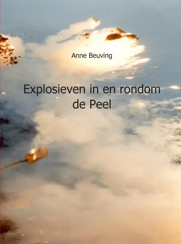 Explosieven in en rondom de Peel Favoriet
