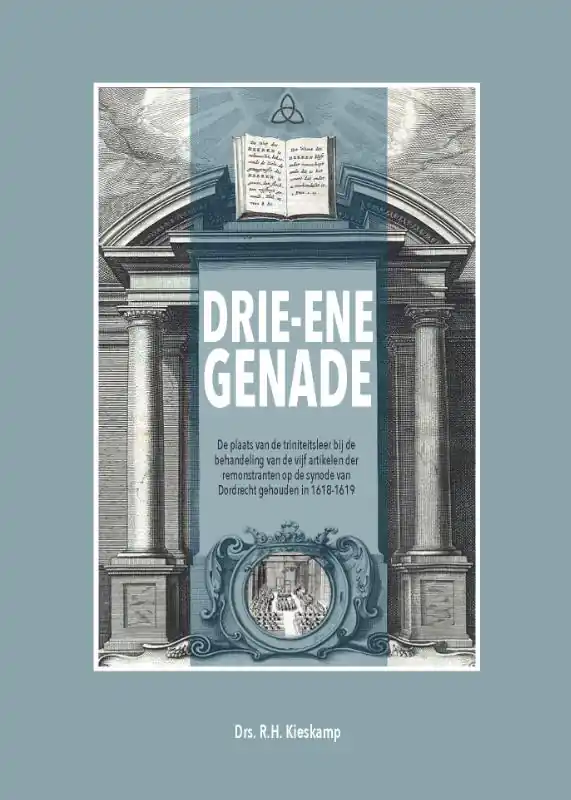 Drie-ene genade - R.H. Kieskamp Laatste Versie