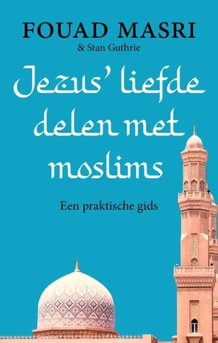 Jezus’ liefde delen met moslims - Fouad Masri Weekendaanbieding