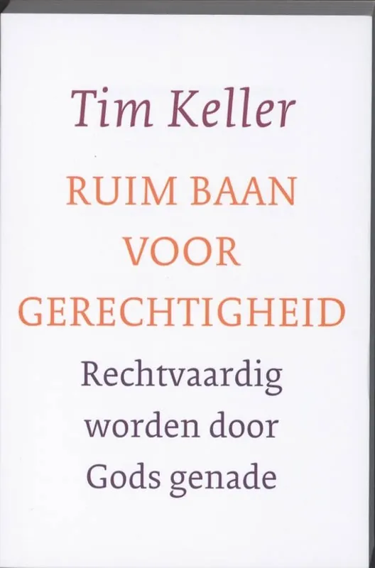 Ruim baan voor gerechtigheid - Tim Keller Flitsaanbieding