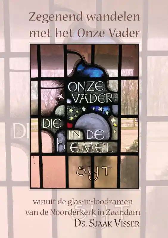 Zegenend wandelen met het Onze Vader vanuit de glas-in-loodramen van de Noorderkerk in Zaandam
