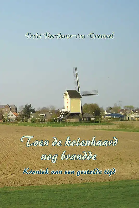 Toen de Kolenhaard nog brandde