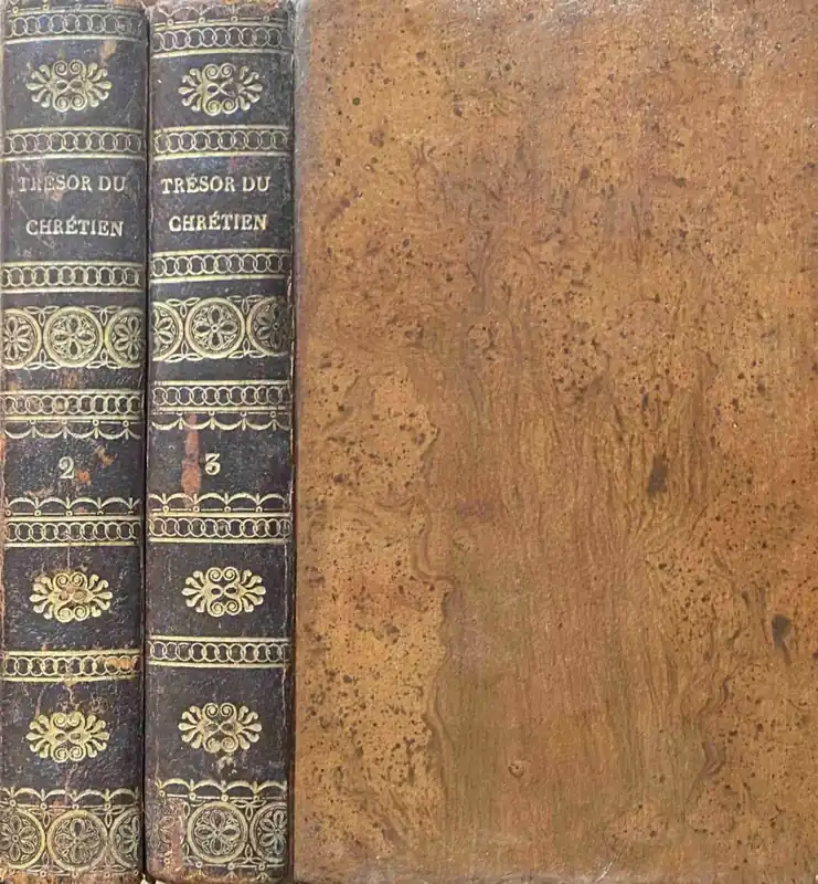 Favoriet Le Trésor du Chrétien, ou Principes et Sentimens. Propres a renouveler et consommer le christianisme dans les ames. Nouvelle Edition, revue, corrigée, et considérablement augmentée. Tome Premier, Deuxième & Troisième (3-volume set)