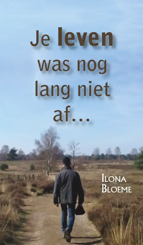 Je leven was nog lang niet af... HARDCOVER