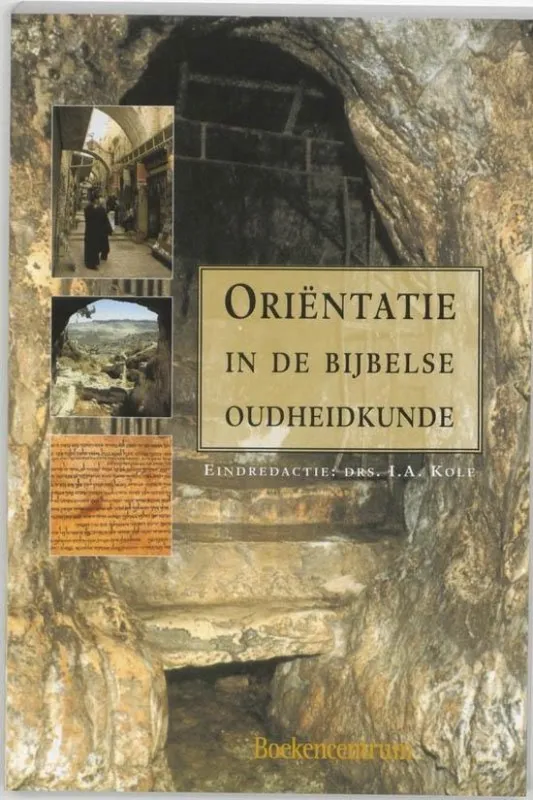 Kole, I.A. - Orientatie in de Bijbelse Oudheidkunde Dagaanbieding