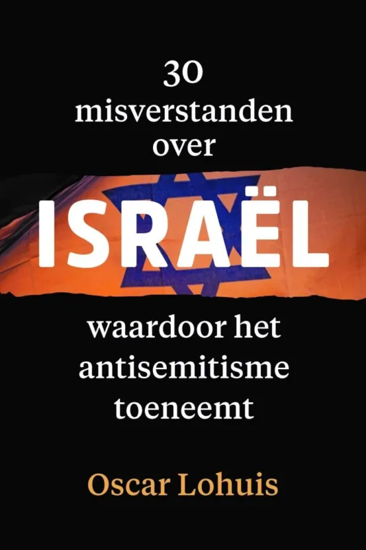 Hete Deal Lohuis, Oscar - 30 misverstanden over Israel